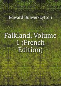 Falkland, Volume 1 (French Edition)