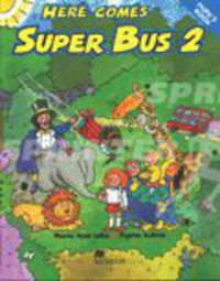 Here Comes Super Bus 2 Pupil''s Book