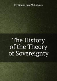 The History of the Theory of Sovereignty