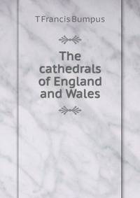 The cathedrals of England and Wales