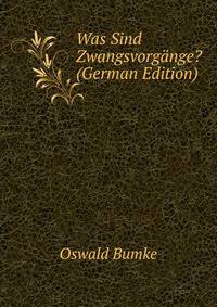 Was Sind Zwangsvorgange? (German Edition)