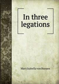 In three legations
