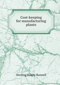 Cost-keeping for manufacturing plants