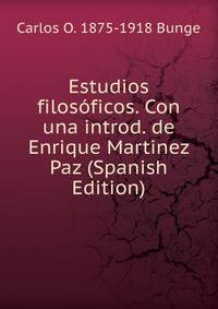 Estudios filosoficos. Con una introd. de Enrique Martinez Paz (Spanish Edition)