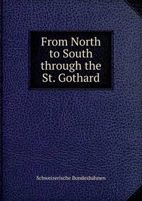 From North to South through the St. Gothard