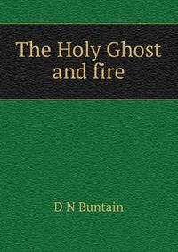 The Holy Ghost and fire