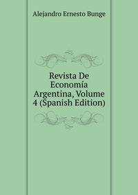 Revista De Economia Argentina, Volume 4 (Spanish Edition)