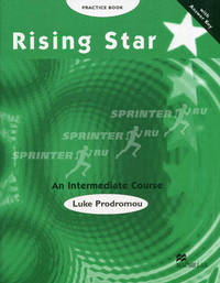 Rising Star An Intermediate Course. Practice Book with Answer Key