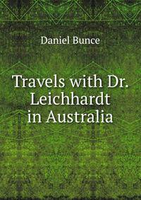 Travels with Dr. Leichhardt in Australia