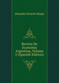 Revista De Economia Argentina, Volume 5 (Spanish Edition)