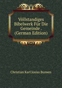 Vollstandiges Bibelwerk Fur Die Gemeinde . (German Edition)