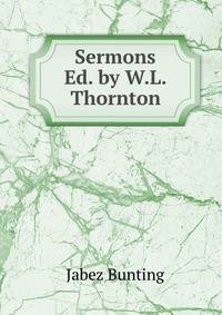 Sermons Ed. by W.L. Thornton.