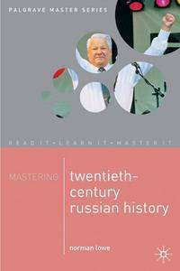 Mastering Twentieth-Century Russian History