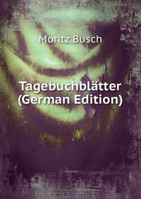 Tagebuchblatter (German Edition)