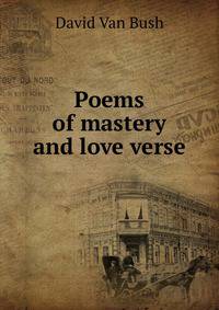 Poems of mastery and love verse
