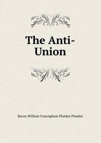 The Anti-Union