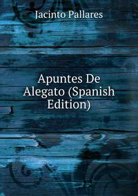 Apuntes De Alegato (Spanish Edition)