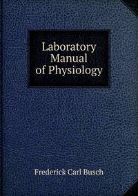 Laboratory Manual of Physiology