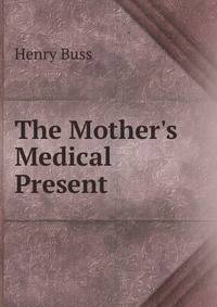 The Mother's Medical Present