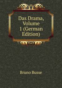 Das Drama, Volume 1 (German Edition)