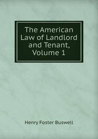 The American Law of Landlord and Tenant, Volume 1