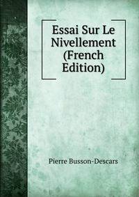 Essai Sur Le Nivellement (French Edition)