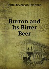 Burton and Its Bitter Beer