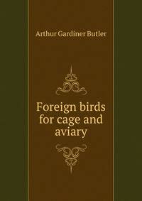 Foreign birds for cage and aviary