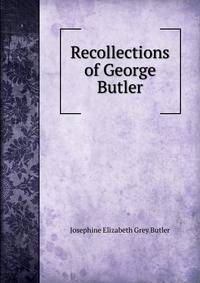 Recollections of George Butler