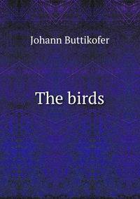 The birds