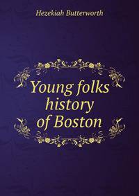 Young folks history of Boston.