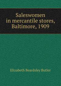 Saleswomen in mercantile stores, Baltimore, 1909
