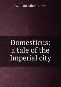 Domesticus: a tale of the Imperial city
