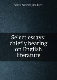 Select essays; chiefly bearing on English literature