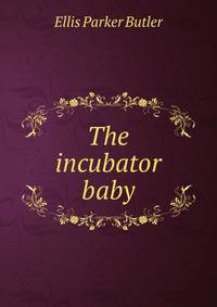 The incubator baby