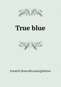 True blue