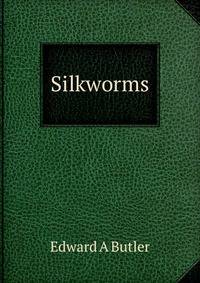 Silkworms