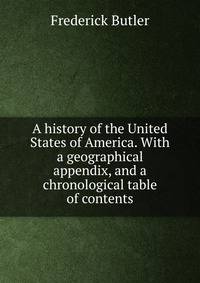A history of the United States of America. With a geographical appendix, and a chronological table of contents