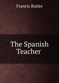 The Spanish Teacher .