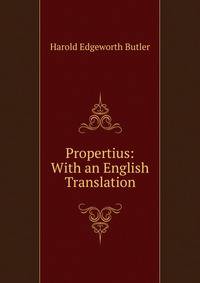 Propertius: With an English Translation