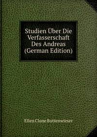 Studien Uber Die Verfasserschaft Des Andreas (German Edition)