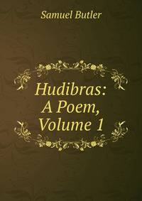 Hudibras: A Poem, Volume 1