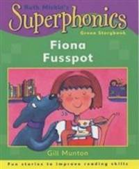 Superphonics: Fiona Fusspot (Green Reader)