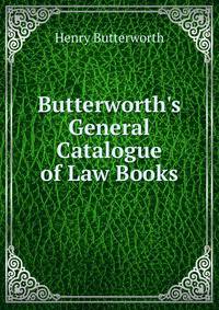 Butterworth's General Catalogue of Law Books