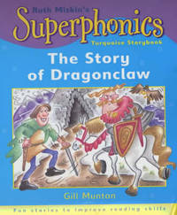 Superphonics: Story of Dragonclaw (Turquoise Reader)