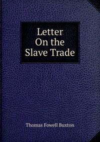 Letter On the Slave Trade