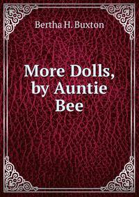 More Dolls, by Auntie Bee