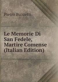 Le Memorie Di San Fedele, Martire Comense (Italian Edition)