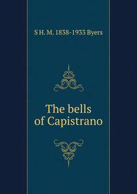 The bells of Capistrano