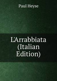 L'Arrabbiata (Italian Edition)